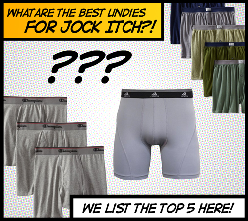 What is the BEST Underwear for Jock Itch Updated for 2021